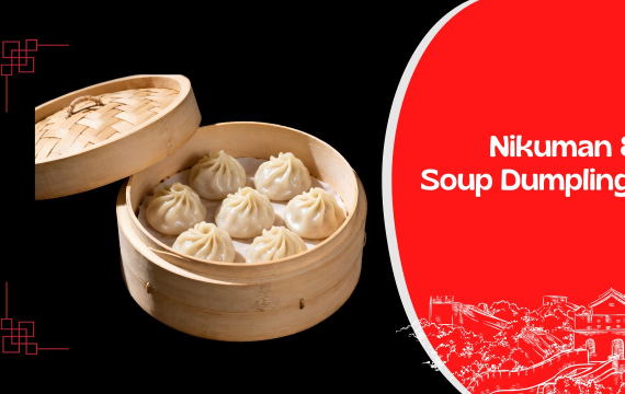 Nikuman & Soup Dumplings